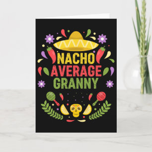 Cinco De Mayo Funny Nacho Average Granny Card