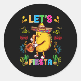 Cinco De Mayo Funny Taco Sombrero Let's Fiesta May Classic Round Sticker