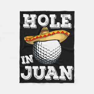 Cinco De Mayo Golf Funny Saying Golfer Joke Hole I Fleece Blanket