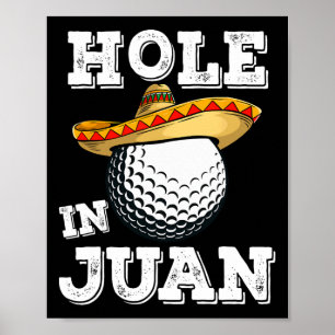 Cinco De Mayo Golf Funny Saying Golfer Joke Hole I Poster
