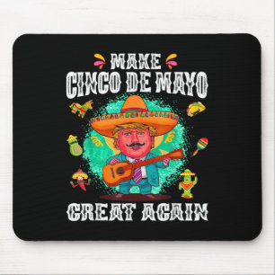 Cinco De Mayo Great Again Funny Mexican Trump Somb Mouse Pad