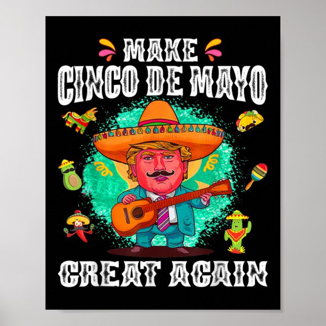Cinco De Mayo Great Again Funny Mexican Trump Somb Poster (Front)