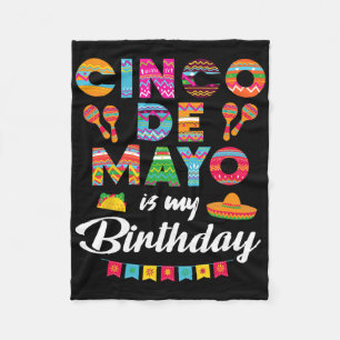 Cinco De Mayo Is My Birthday 5th May Birthday Men  Fleece Blanket