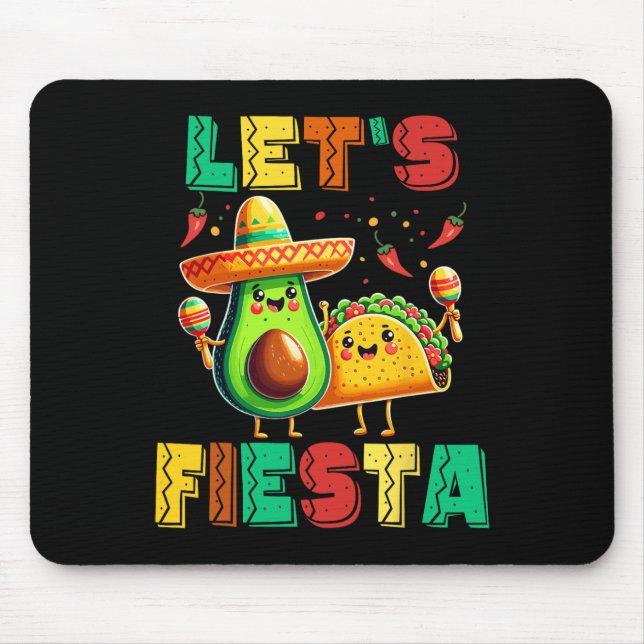 Cinco De Mayo Let's Fiesta Avocado And Tacos Cinco Mouse Pad (Front)