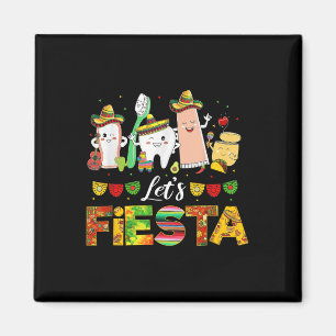 Cinco De Mayo Lets Fiesta Dental Squad Funny Teeth Magnet