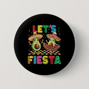 Cinco De Mayo Lets Fiesta Mexican Funny Avocado Me 6 Cm Round Badge
