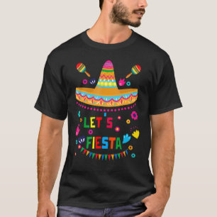 Cinco De Mayo Let's Fiesta Party Gimmick Camisa 5  T-Shirt