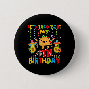Cinco De Mayo Let's Taco Bout My 4th Birthday Todd 6 Cm Round Badge