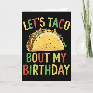 Cinco De Mayo Let's Taco Bout My Birthday Mexican Card