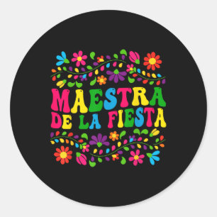 Cinco De Mayo Maestra Spanish Mexican Teacher For Classic Round Sticker