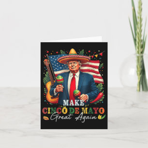 Cinco De Mayo Make Cinco De Mayo Great Again Donal Card