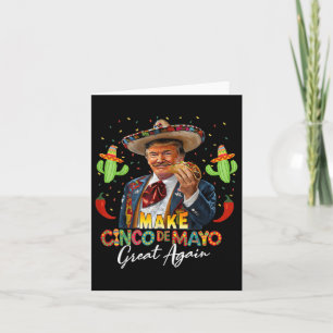 Cinco De Mayo Make Cinco De Mayo Great Again Funny Card