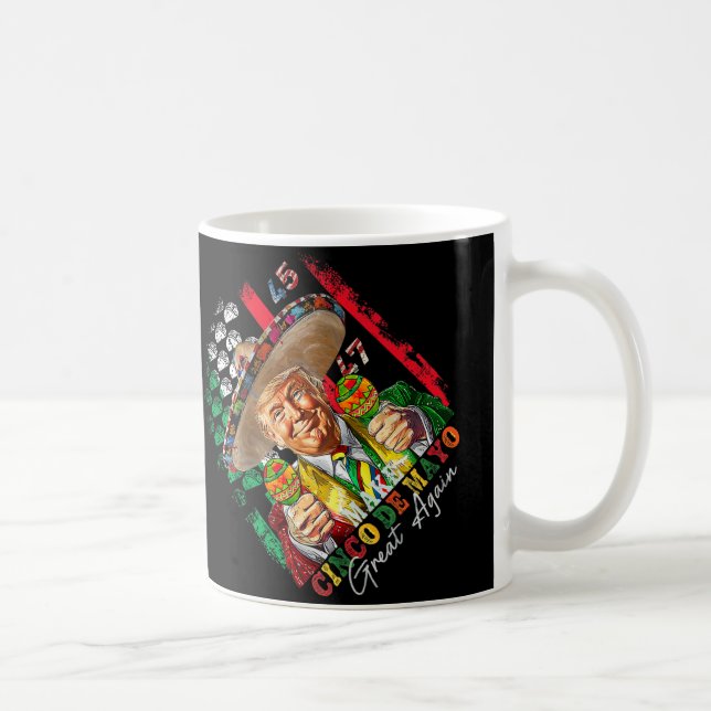 Cinco De Mayo Make Cinco De Mayo Great Again Trump Coffee Mug (Right)