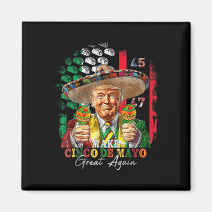 Cinco De Mayo Make Cinco De Mayo Great Again Trump Magnet