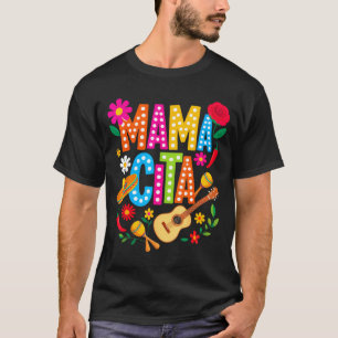 Cinco De Mayo Mamacita Mexican Mama Cita Mothers T-Shirt