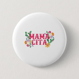 Cinco De Mayo Mamacita Mexican Mummy Mama Mum Funn 6 Cm Round Badge