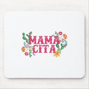 Cinco De Mayo Mamacita Mexican Mummy Mama Mum Funn Mouse Pad