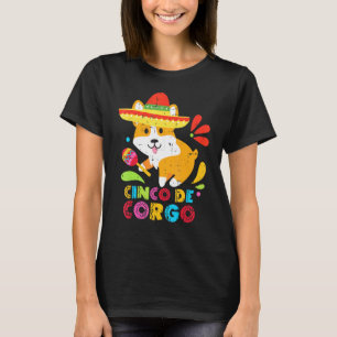 Cinco De Mayo Mexican Corgi Cute Dog Corgo T-Shirt