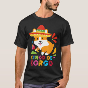 Cinco De Mayo Mexican Corgi Cute Dog Corgo T-Shirt