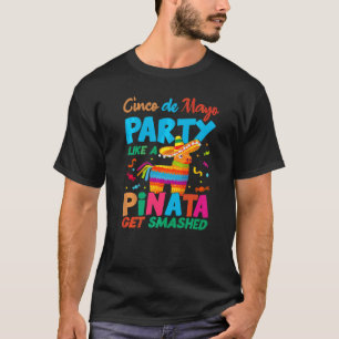 Cinco De Mayo Mexican Fiesta Pinata  Party T-Shirt