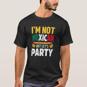 Cinco de Mayo mexican party quote celebrate fiesta T-Shirt