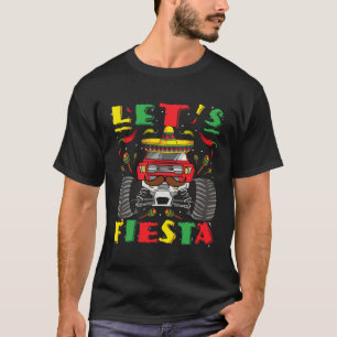 Cinco De Mayo Monster Truck Let s Fiesta Toddler K T-Shirt