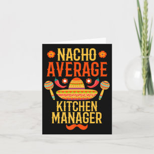 Cinco De Mayo Nacho Average Kitchen Manager Premiu Card