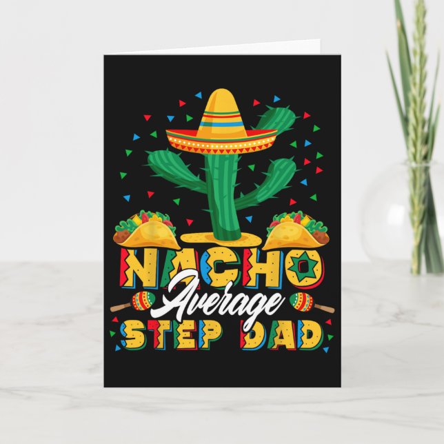 Cinco De Mayo Nacho Average Step Dad Nachos Lover  Card (Front)