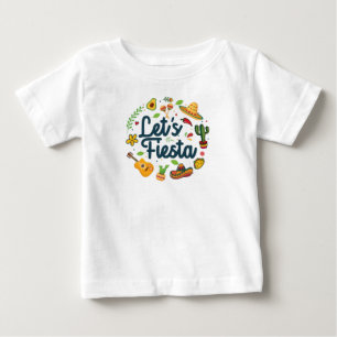 Cinco De Mayo Party Lets Fiesta Mexican Festival Baby T-Shirt