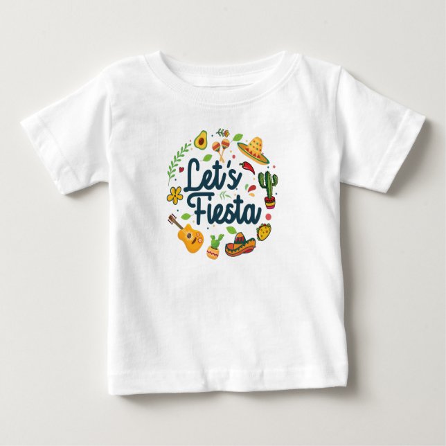 Cinco De Mayo Party Lets Fiesta Mexican Festival Baby T-Shirt (Front)