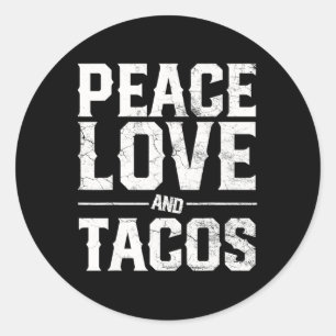 Cinco De Mayo Peace Love And Tacos Men Women Mexic Classic Round Sticker