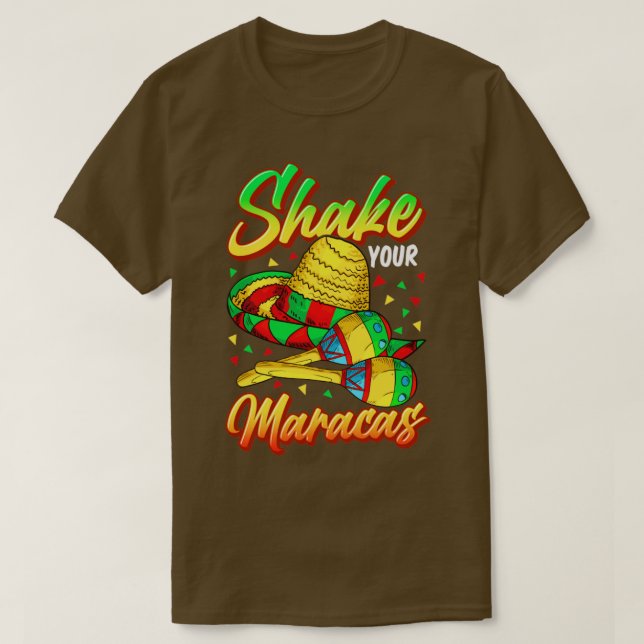 Cinco De Mayo Shake Your Maracas T-Shirt (Design Front)
