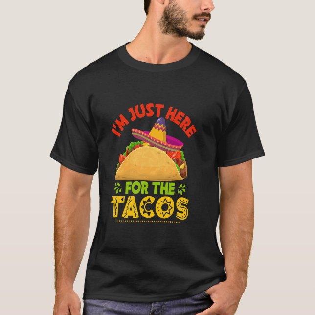 Cinco De Mayo Shirt Just Here For The Tacos (Front)