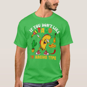 Cinco De Mayo Taco Type 5 Mexican Funny T-Shirt