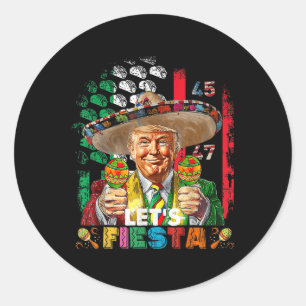 Cinco De Mayo Trump Taco Funny Mexican Trump Lets  Classic Round Sticker