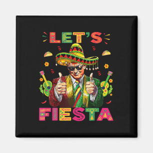Cinco De Mayo Trump Taco Funny Mexican Trump Let's Magnet