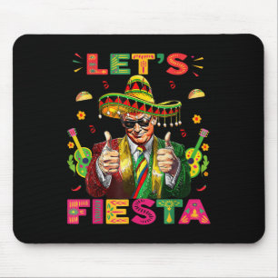 Cinco De Mayo Trump Taco Funny Mexican Trump Lets  Mouse Pad