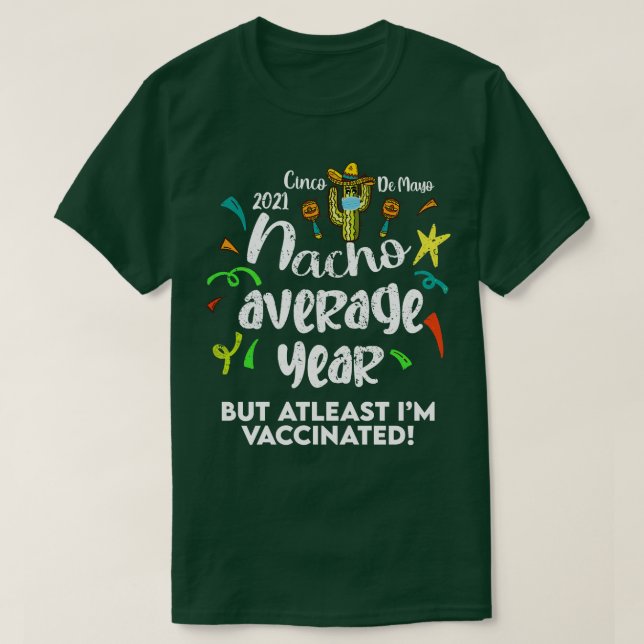 Cinco De Mayo Vaccinated  T-Shirt (Design Front)