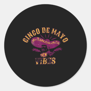 Cinco De Mayo Vibes - Mexican Sombrero Vintage T-s Classic Round Sticker