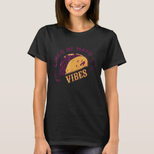 Cinco De Mayo Vibes Taco Cool Mexican Retro Vintag T-Shirt