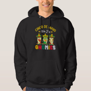 Cinco De Mayo With My Gnomies With Sombrero Taco A Hoodie