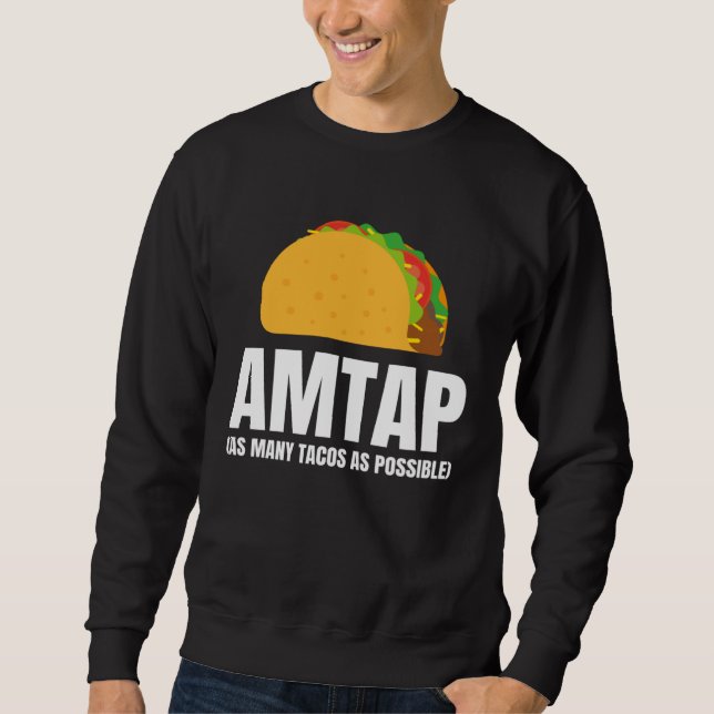 Cinco De Mayo Workout GymAs Many Tacos As Possible Sweatshirt (Front)