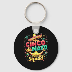 Cinco De Mayos Cruise Squad Fiesta Family Trip Mex Key Ring