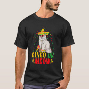 Cinco De Meow Cinco De Mayo Cat Sombrero Mexican F T-Shirt