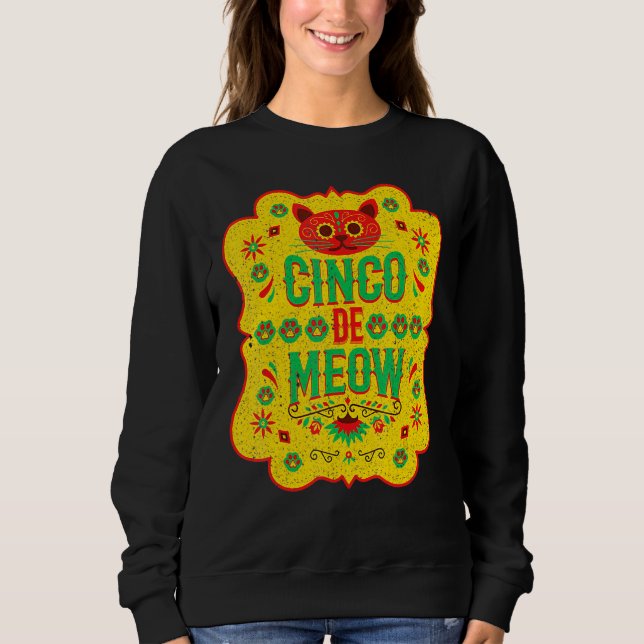 Cinco De Meow Mayo Floral Cute Cat Mexican Fiesta  Sweatshirt (Front)