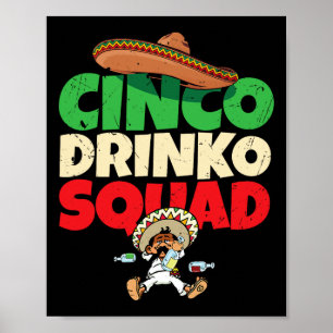 Cinco Drinko Squad Drinking Party Fiesta Funny Cin Poster
