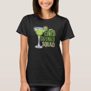 Cinco Drinko Squad Funny Cinco De Mayo Margarita M T-Shirt