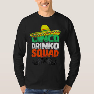 Cinco Drinko Squad Party Mexican Fiesta Cinco De T-Shirt