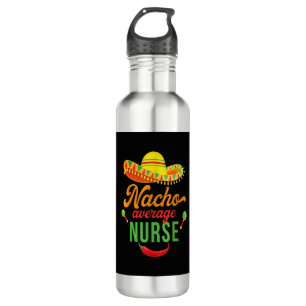 Cinco Nacho Average Nurse Fiesta 710 Ml Water Bottle