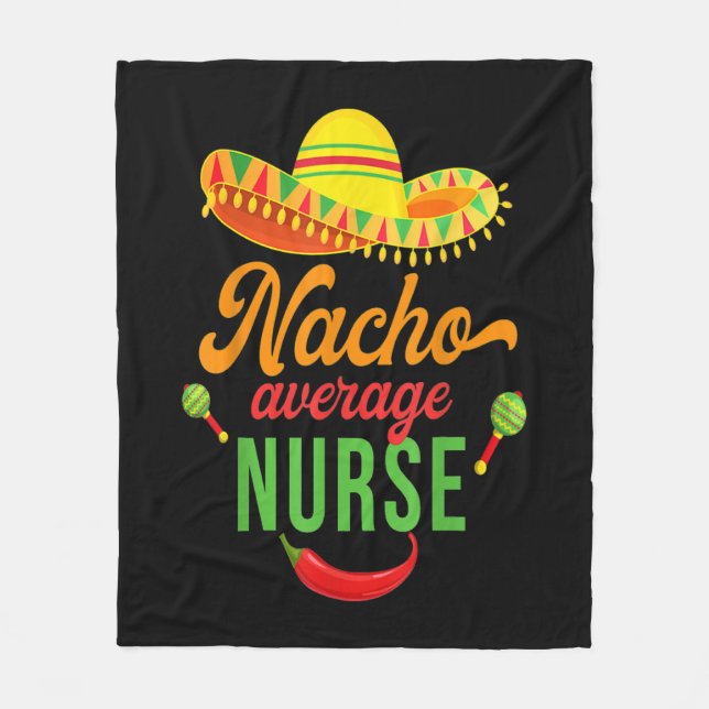 Cinco Nacho Average Nurse Fiesta  Fleece Blanket (Front)